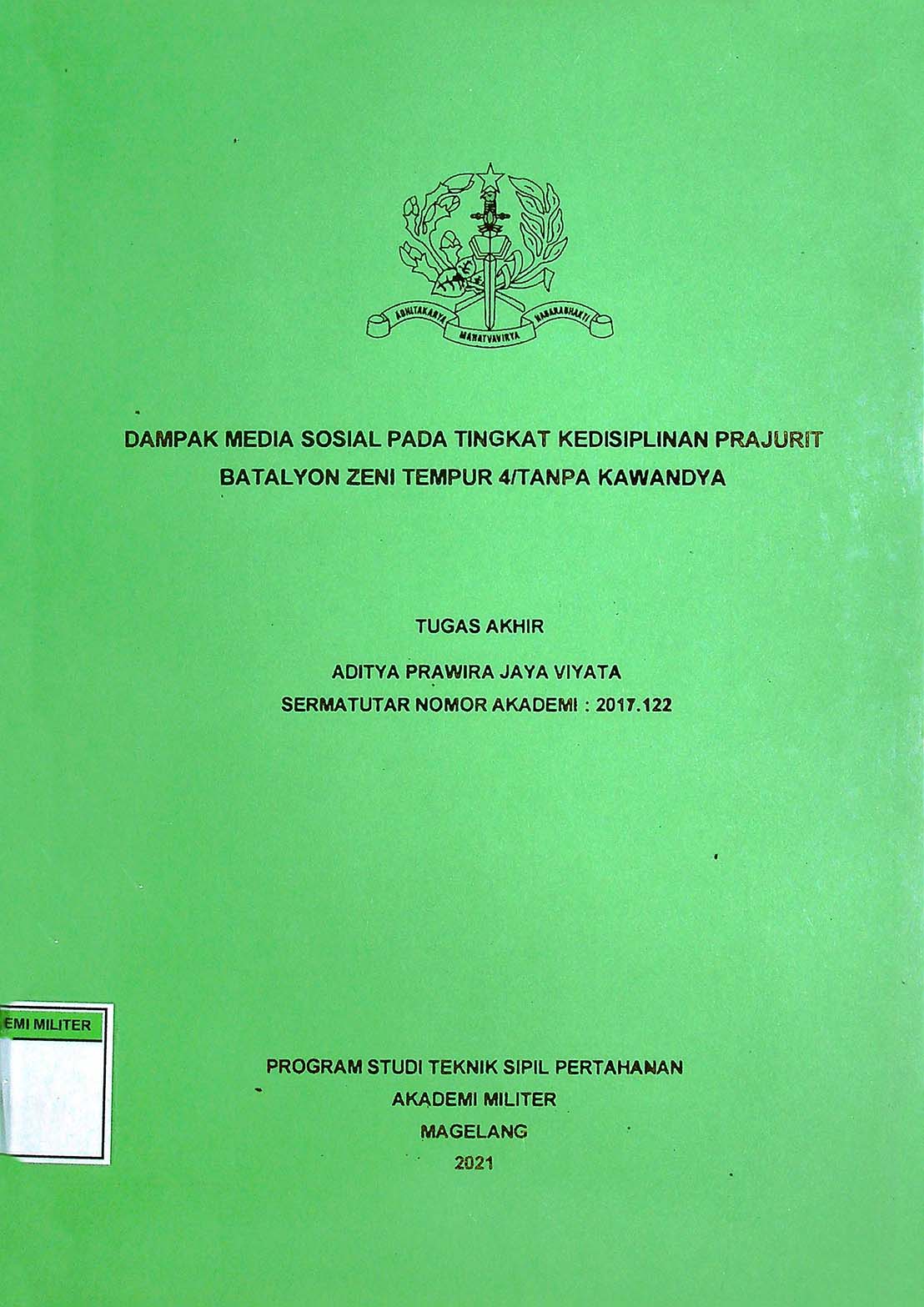 DAMPAK MEDIA SOSIAL PADA TINGKAT KEDISIPLINAN PRAJURIT BATALYON ZENI TEMPUR 4/TANPA KAWANDYA